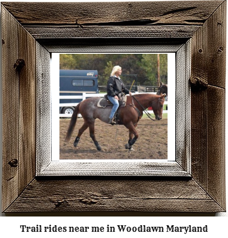 trail rides near me in Woodlawn, Maryland